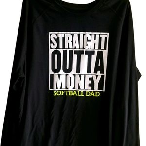 Straight Outta Money Softball Dad Long Sleeve